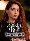 دانلود سریال پنهانم کن – Sakla Beni با زیرنویس فارسی (بدون سانسور)
