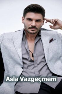 دانلود سریال هرگز تسلیم نمیشوم – Asla Vazgeçmem (زیرنویس چسبیده HD720P) دانلود سریال هرگز تسلیم نمیشوم – Asla Vazgeçmem (زیرنویس چسبیده HD720P)