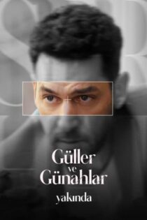 دانلود سریال گلهای رز و گناهان | Guller Ve Gunahlar 2025 با کیفیت FullHD1080P دانلود سریال گلهای رز و گناهان | Guller Ve Gunahlar 2025 با کیفیت FullHD1080P