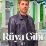 دانلود سریال مثل رویا – Ruya Gibi 2025 [با زیرنویس فارسی]