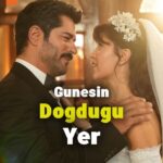 دانلود سریال جایی که خورشید طلوع میکند – Gunesin Dogdugu Yer + زیرنویس فارسی