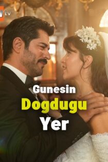 دانلود سریال جایی که خورشید طلوع میکند – Gunesin Dogdugu Yer + زیرنویس فارسی دانلود سریال جایی که خورشید طلوع میکند – Gunesin Dogdugu Yer + زیرنویس فارسی